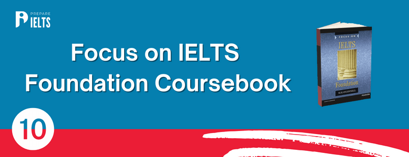 10. Focus on IELTS Foundation Coursebook