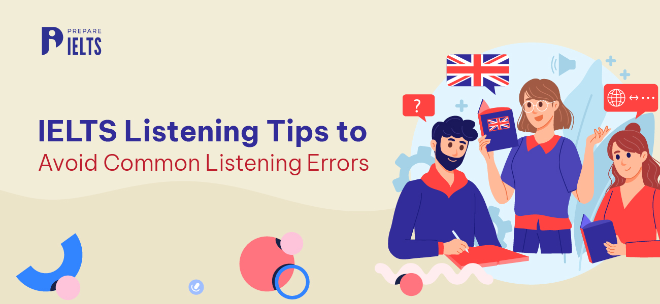 IELTS Listening Tips to Avoid Common Listening Errors