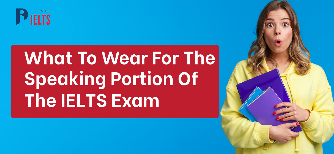 What to Wear for the Speaking IELTS Exam
