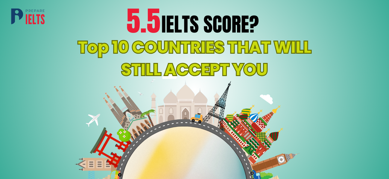 5_5_IELTS_Score__Top_10_Countries_that_will_still_accept_you.png
