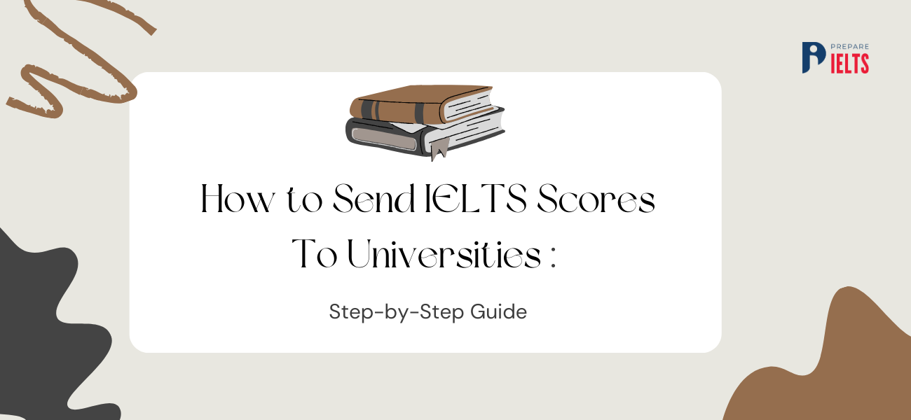 Send IELTS Scores to Universities