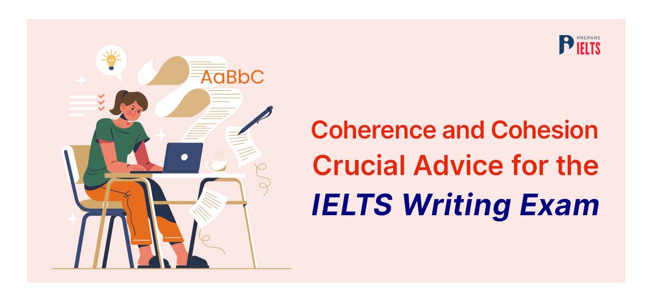 Coherence and Cohesion: Crucial Advice for the IELTS Writing Exam