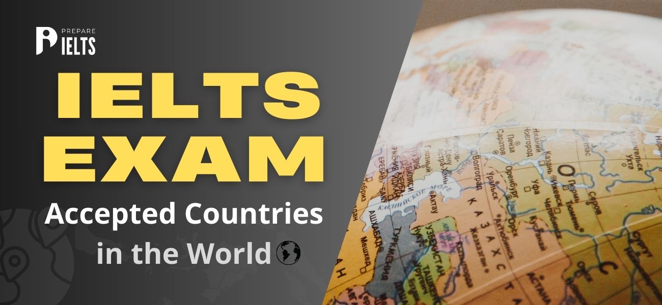 IELTS Exam Accepted Countries in the World