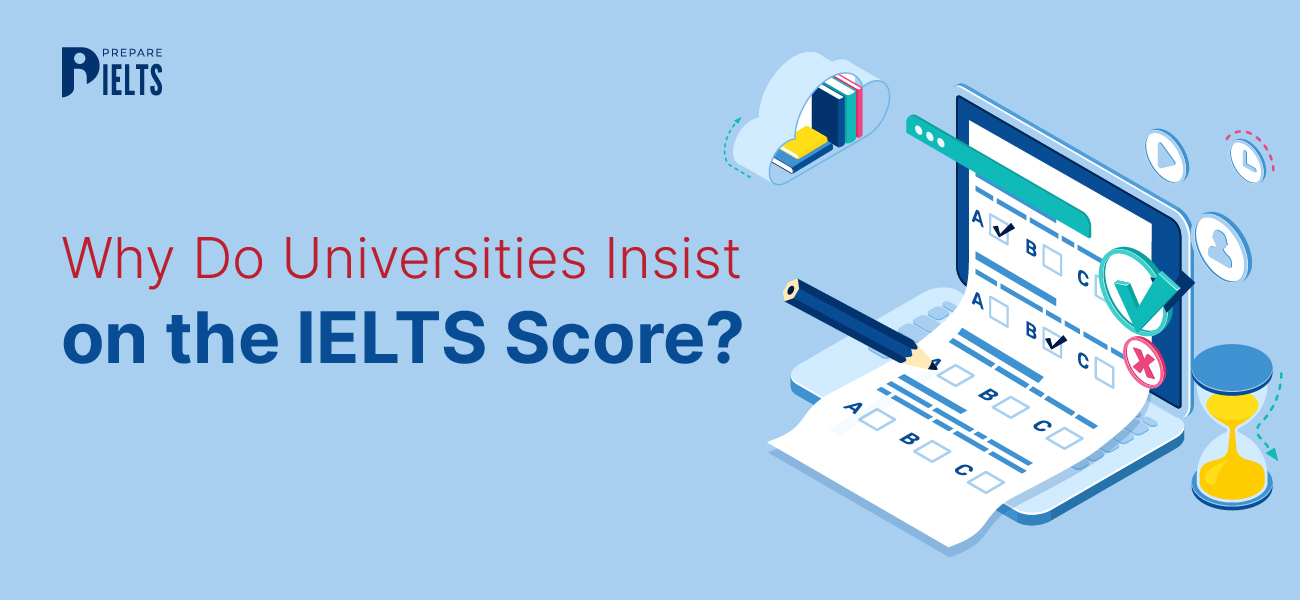 Why Do Universities Insist on the IELTS Score?