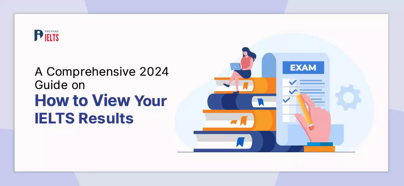 a-comprehensive-2024-guide-on-how-to-view-your-ielts-results.webp