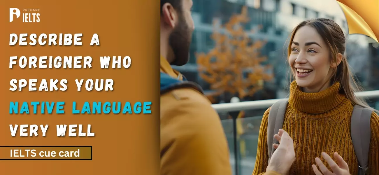 Describe a Foreigner Who Speaks Your Native Language (Hindi) Very Well