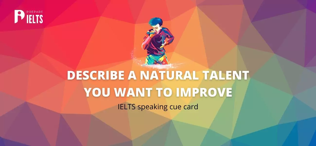Describe a natural talent you want to improve