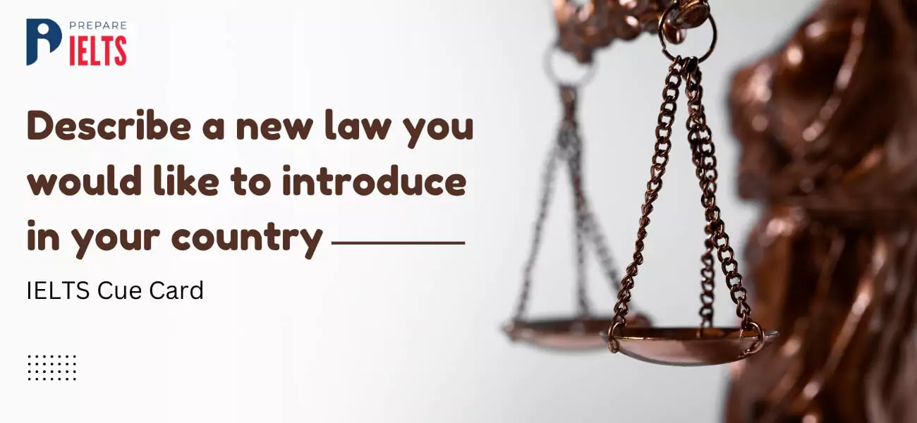 Describe a new law you would like to introduce in your country