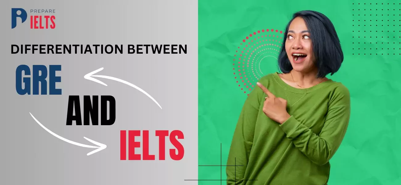 Differences between GRE and IELTS