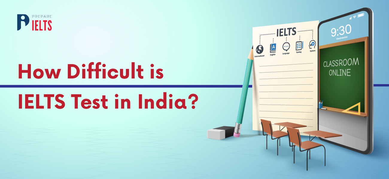 How Difficult is IELTS Test in India?