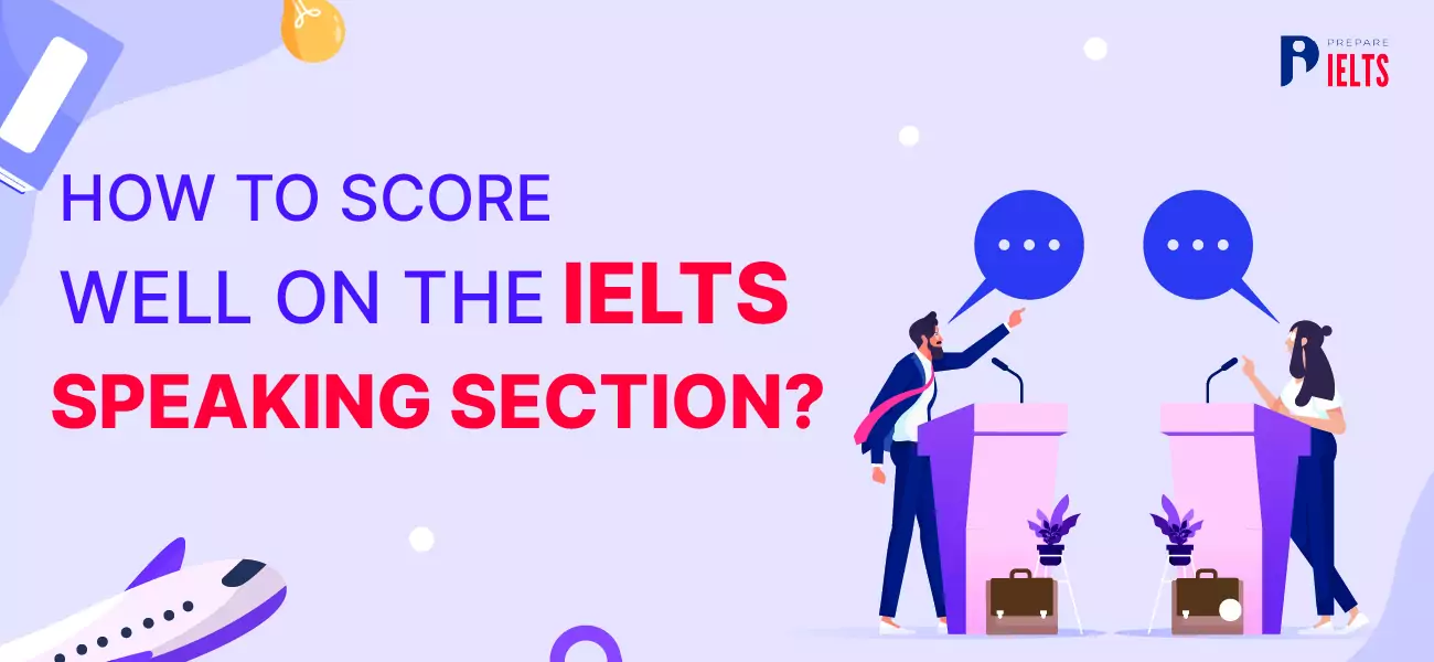 How to Score Well on the IELTS Speaking Section?