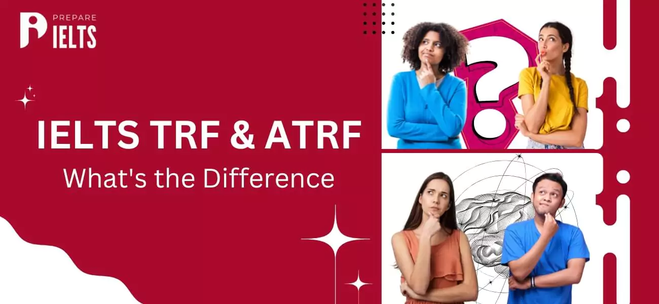 ielts-trf-and-atrf-whats-the-difference.webp