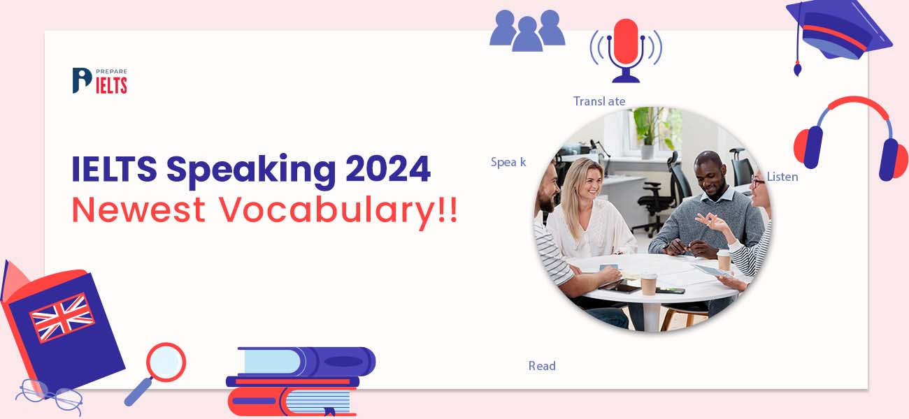 IELTS Speaking 2024 Newest Vocabulary