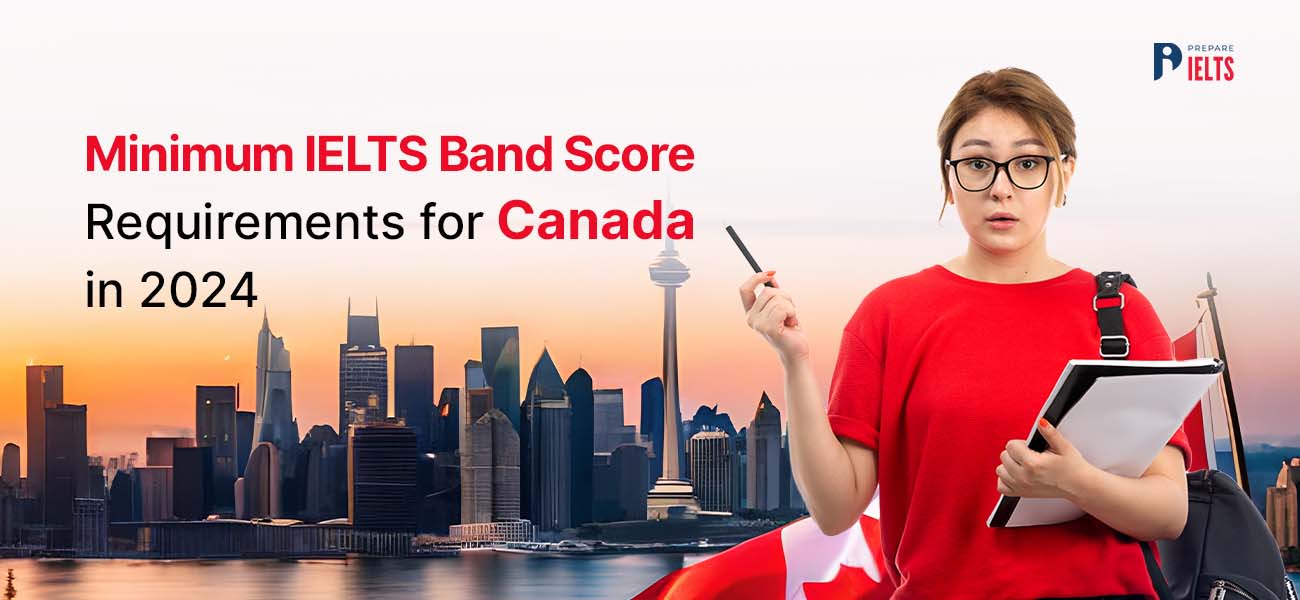 minimum-ielts-band-score-requirements-for-canada-in-2024.jpg