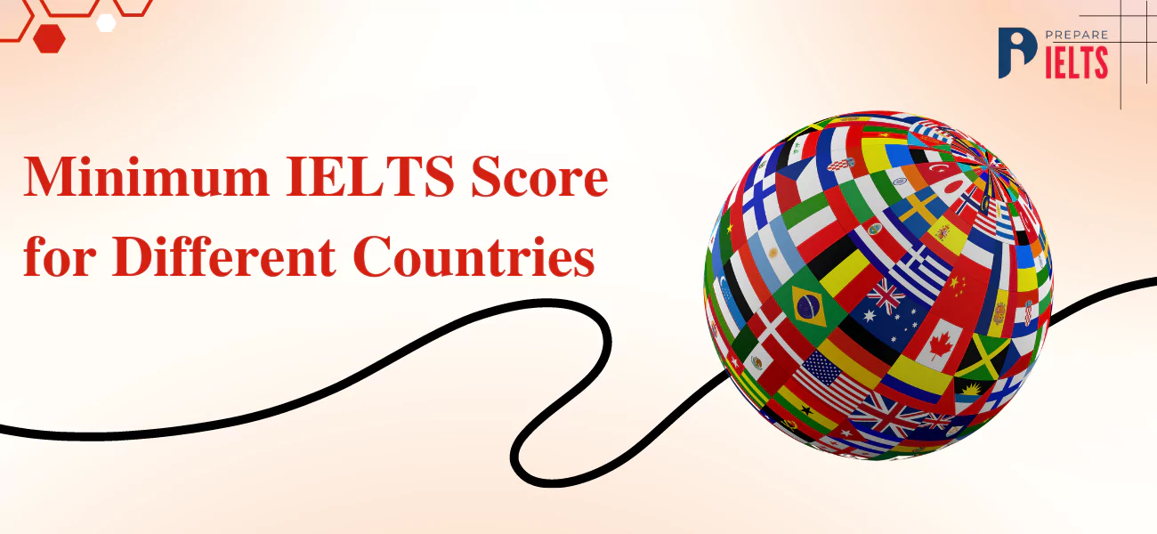 Minimum IELTS Score for Different Countries