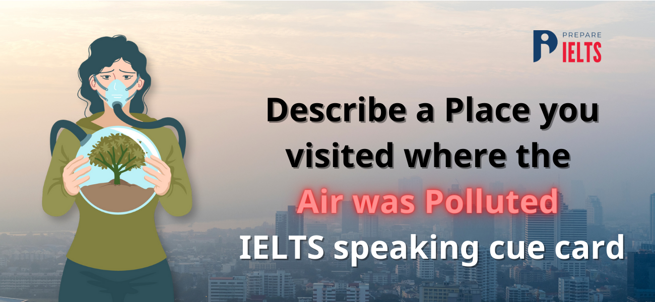 Describe a Place where Air was Polluted