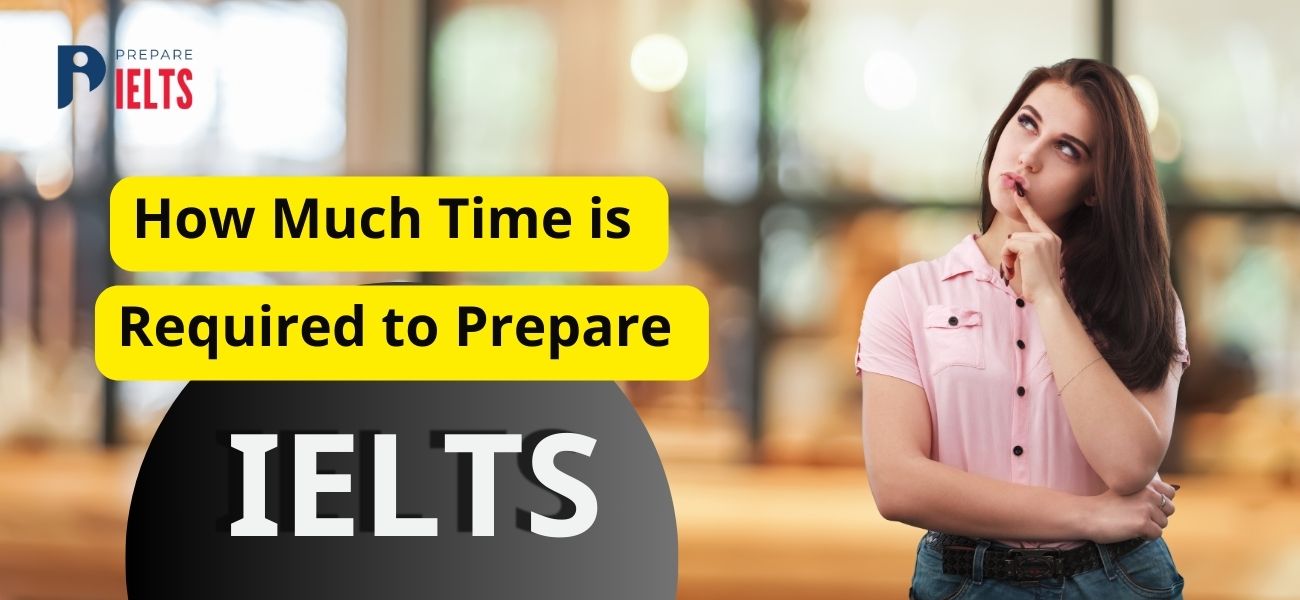 How Much Time is Required to Prepare IELTS