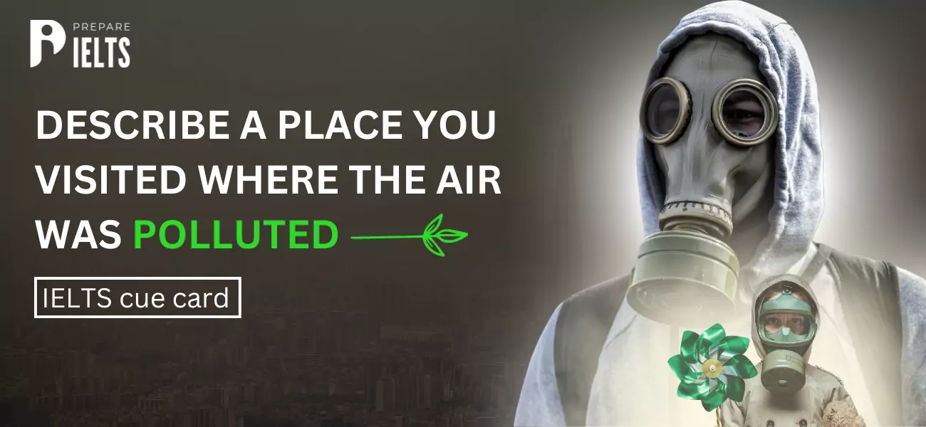 Describe a Place where Air was Polluted