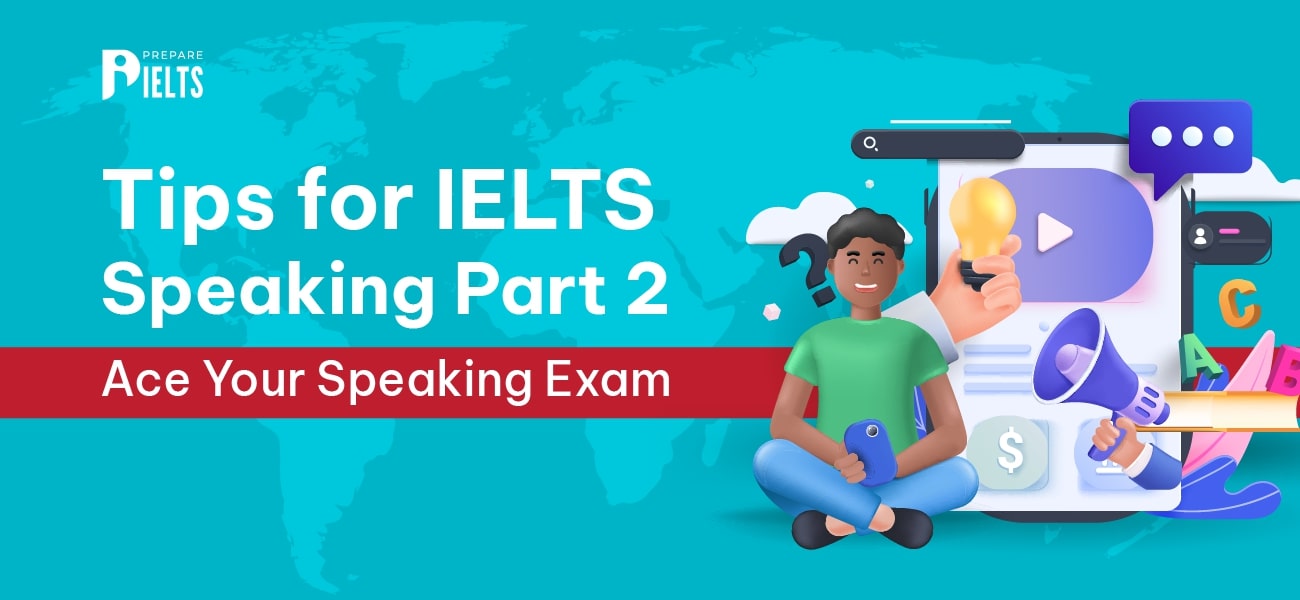 Tips for IELTS Speaking Part 2
