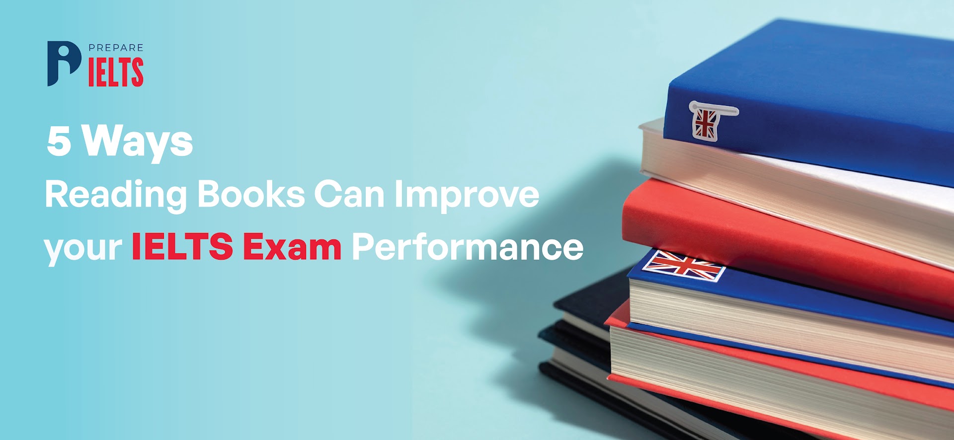 5 Ways Reading Books Can Improve Your IELTS Exam Performance