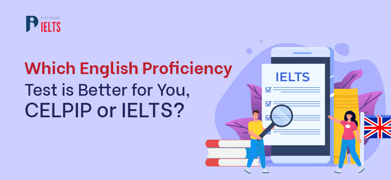 which-english-proficiency-test-is-better-for-you-celpip-or-ielts.webp